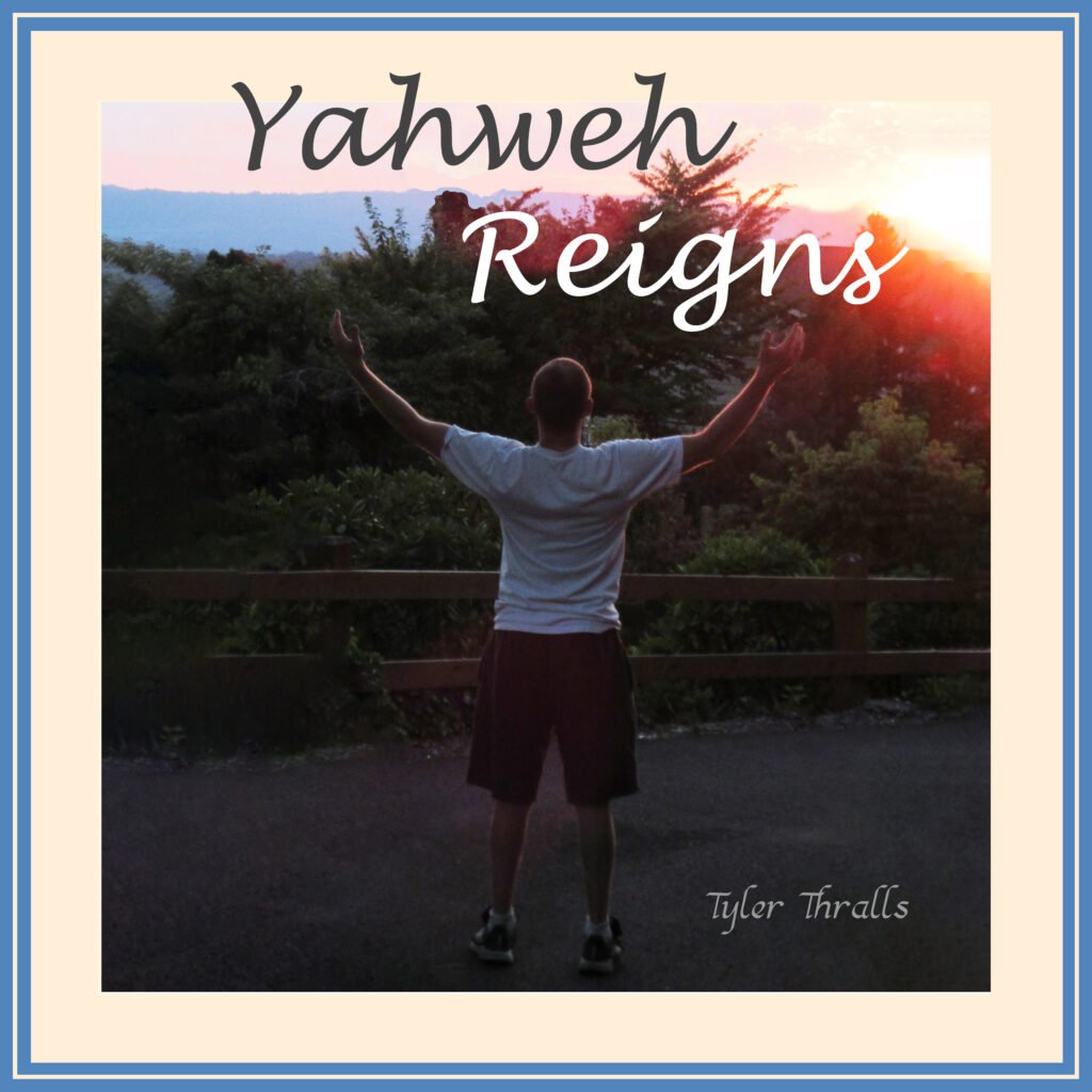 YahWeh Reigns